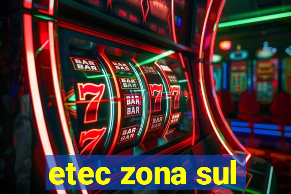 etec zona sul